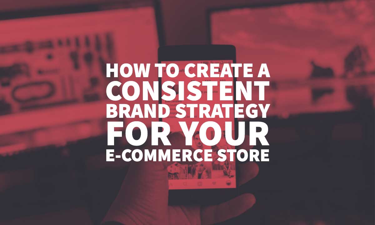 Consistent Brand Strategy