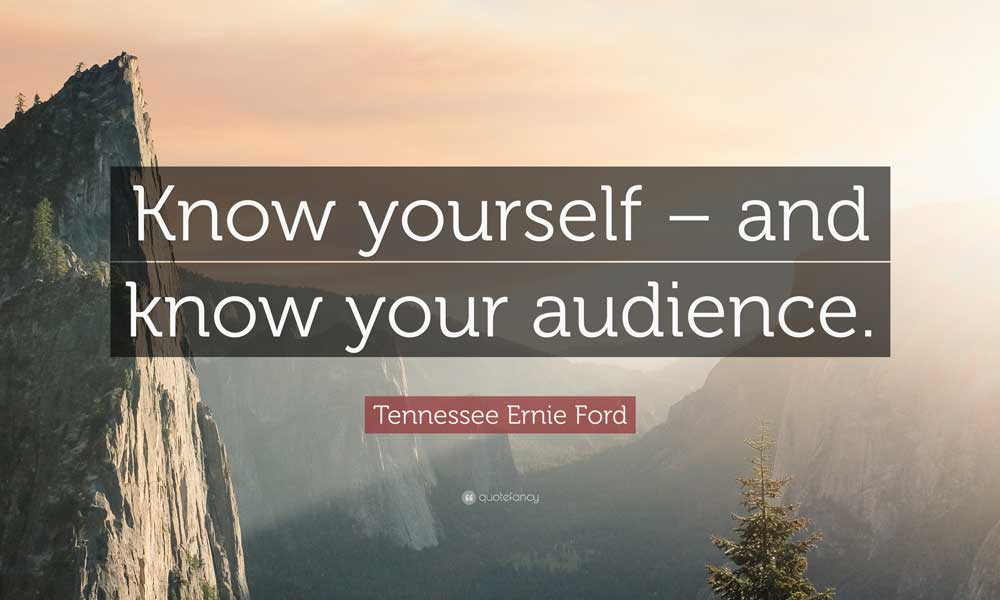 Know Your Audience Quote