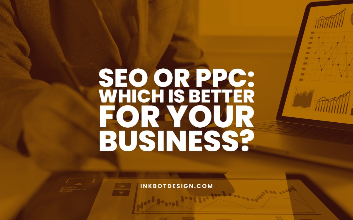 Seo Or Ppc Which Is Best For Business