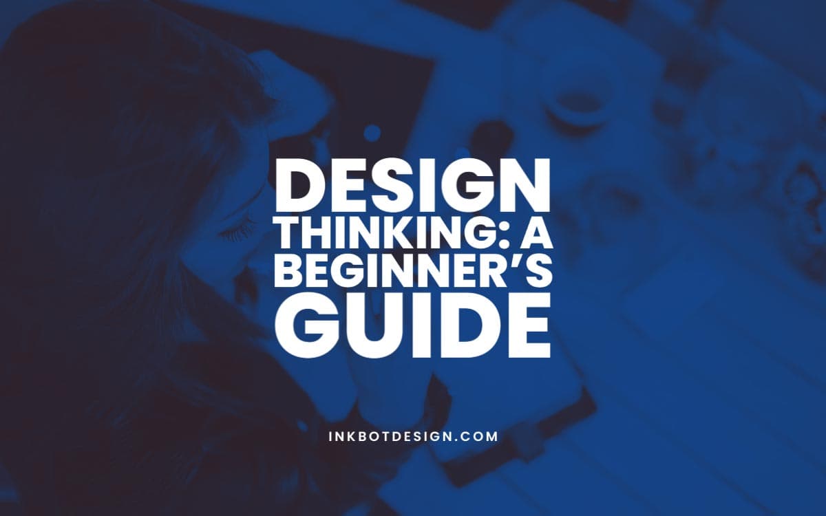 What Is Design Thinking Beginner Guide