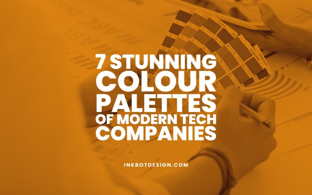 7 Stunning Colour Palettes Of Modern Tech Companies 2022