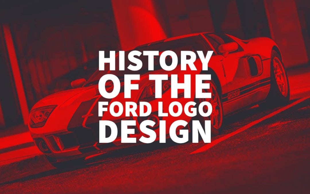 History of the Ford Logo Design
