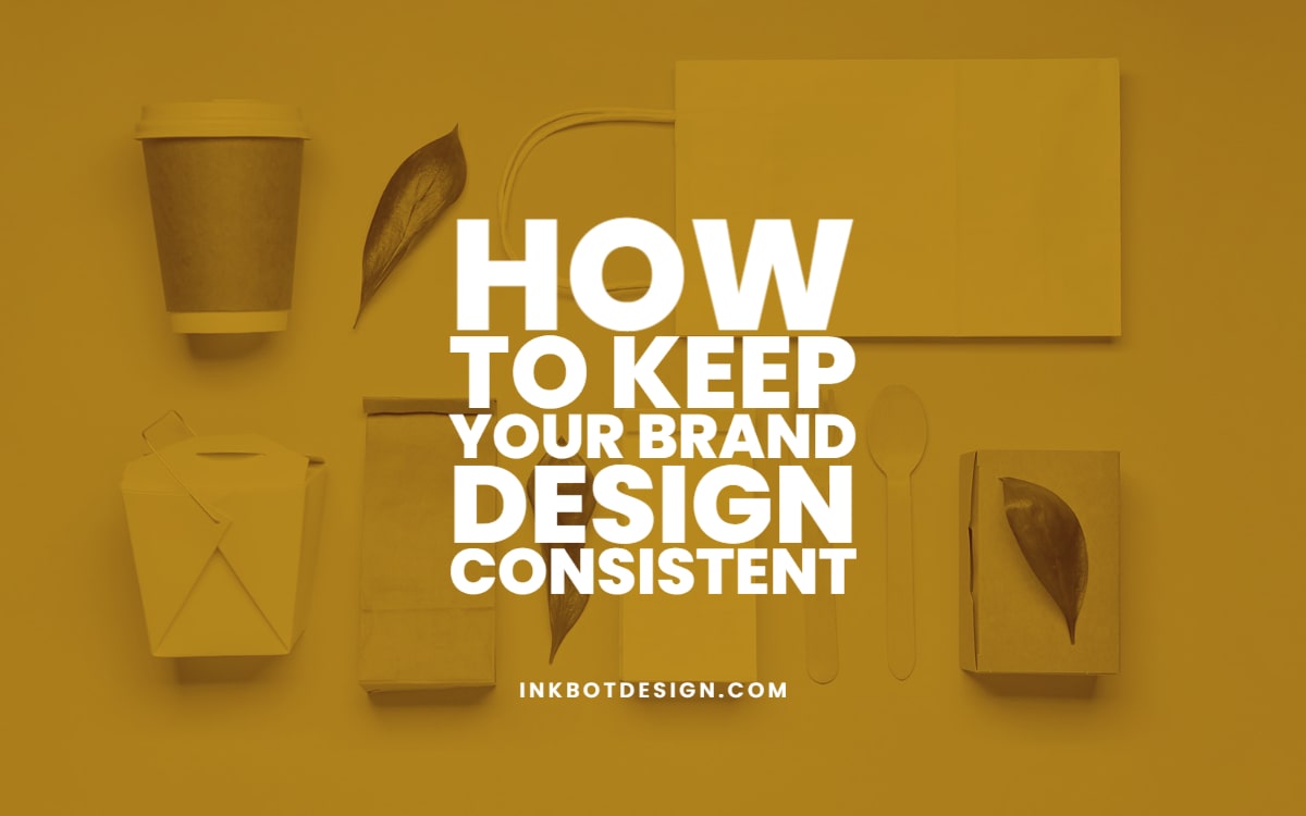 How To Keep Your Brand Design Consistent Across Platforms