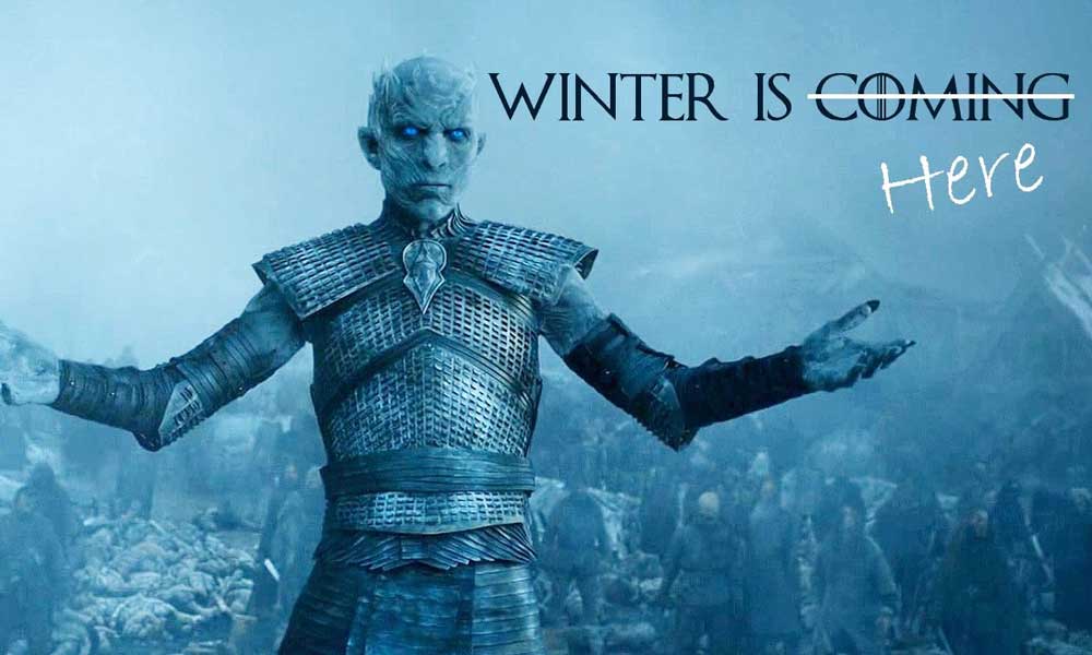 Winter Is Coming Winter Is Coming