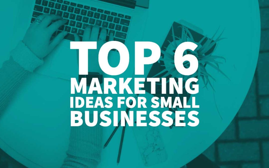 Marketing Ideas Small Businesses