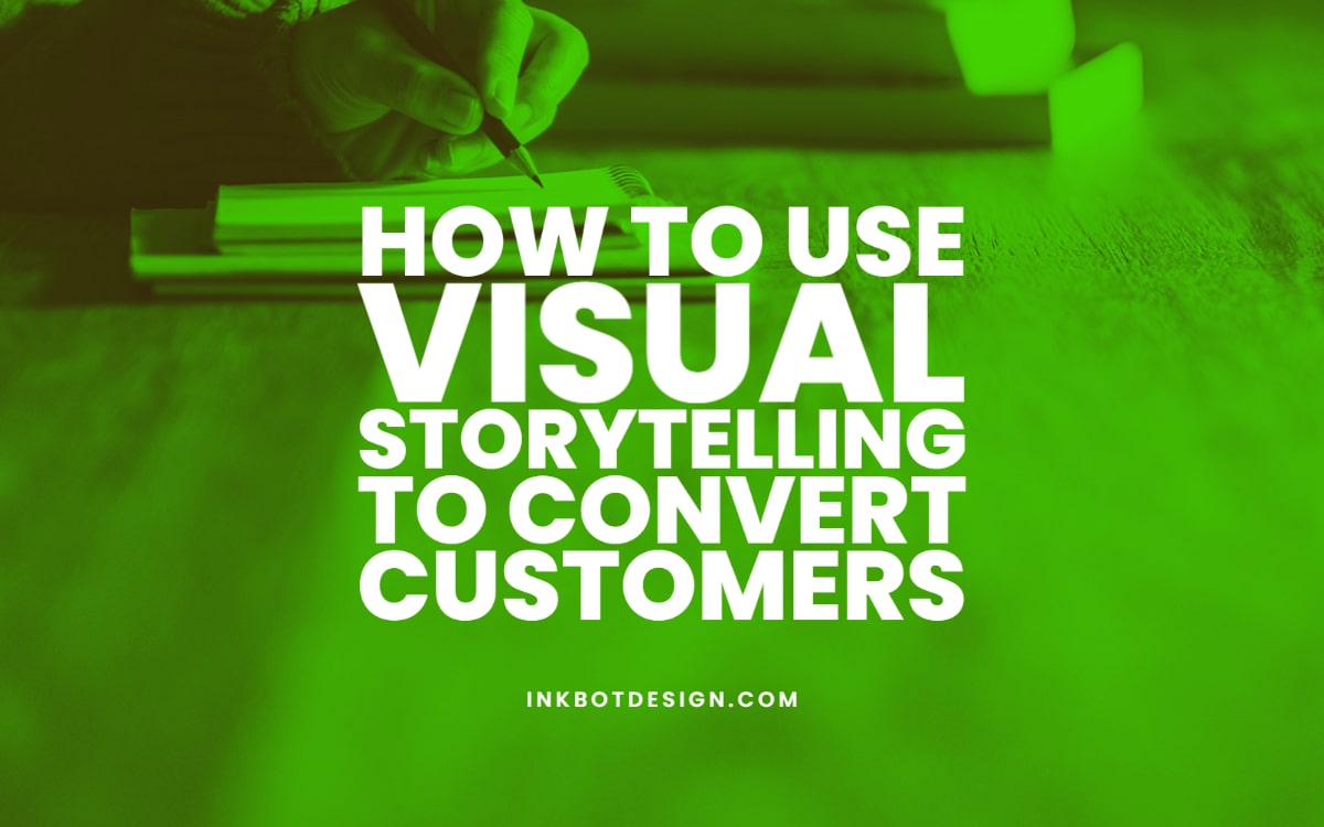 Visual Storytelling Convert Customers Marketing