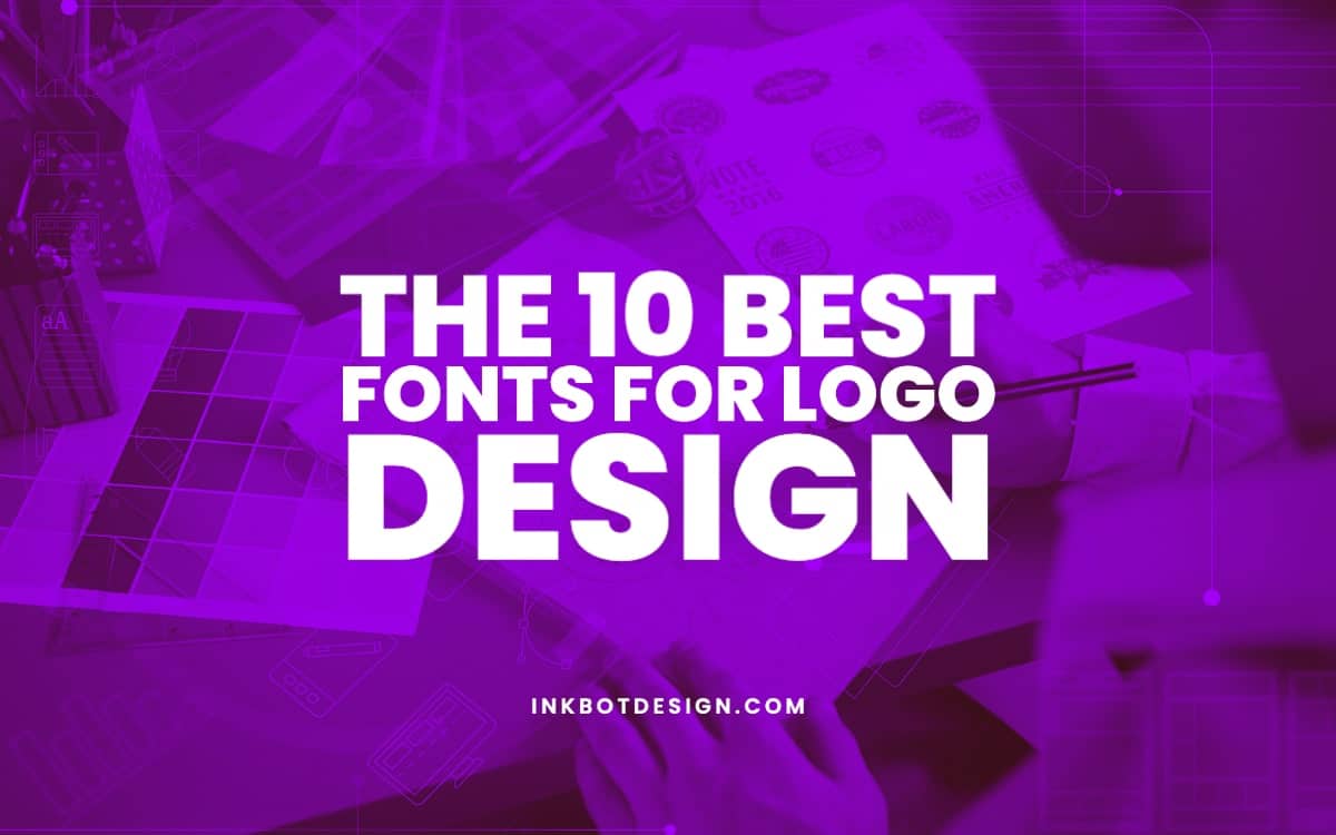 The 10 Best Fonts For Logo Design And Branding In 2024