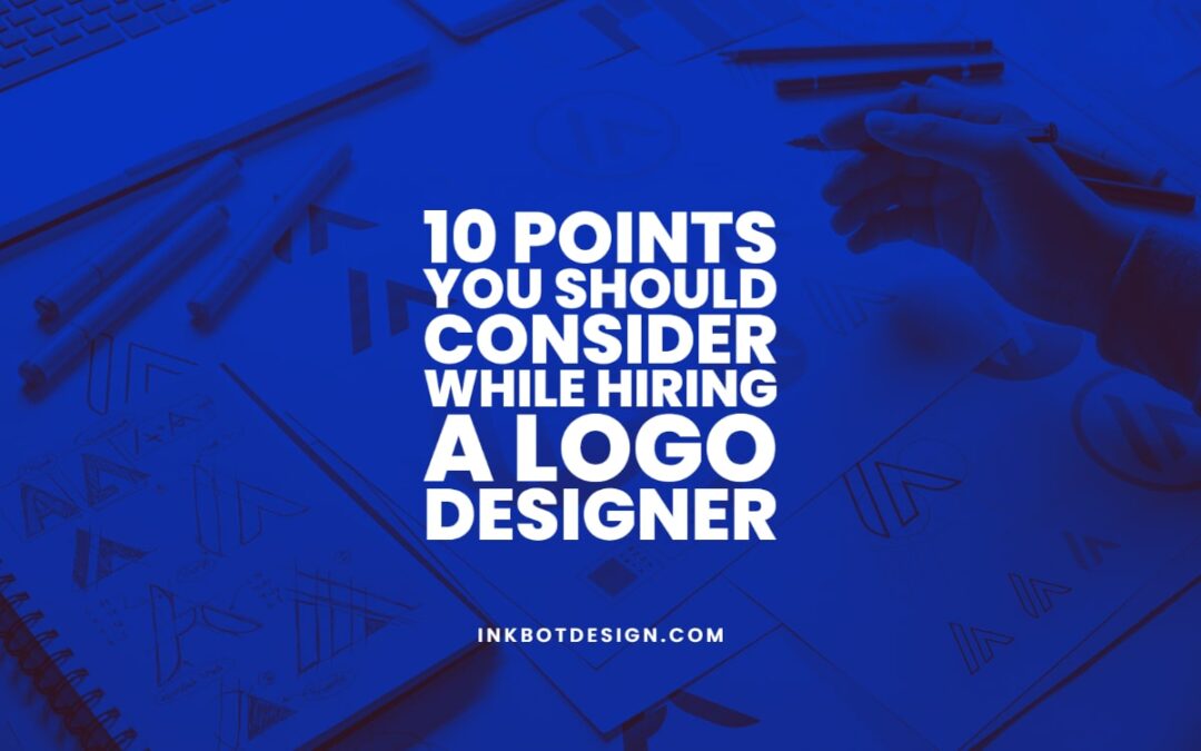 10 Points you Should Consider While Hiring a Logo Designer