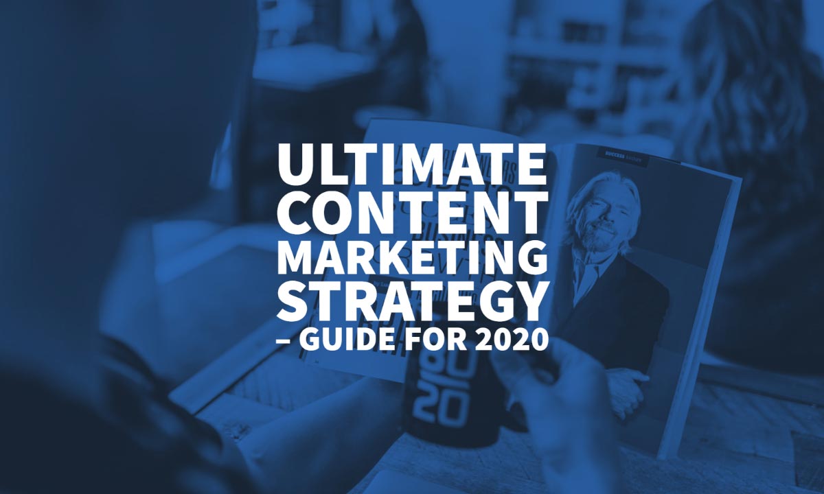 Content Marketing Strategy Guide 2020