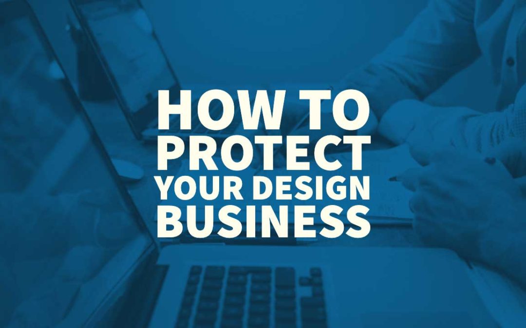 How to Protect your Design Business