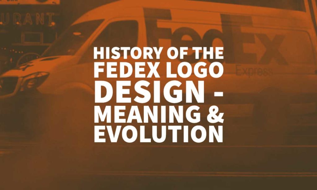 History Of The FedEx Logo Design Meaning & Evolution 2022