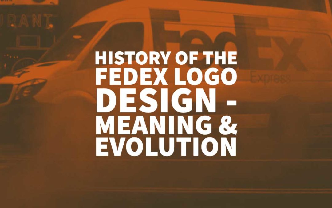 History Of The FedEx Logo Design - Meaning & Evolution 2021