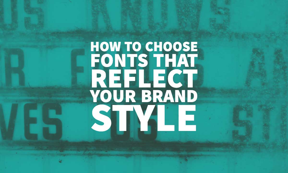 How To Choose Fonts Brand Style