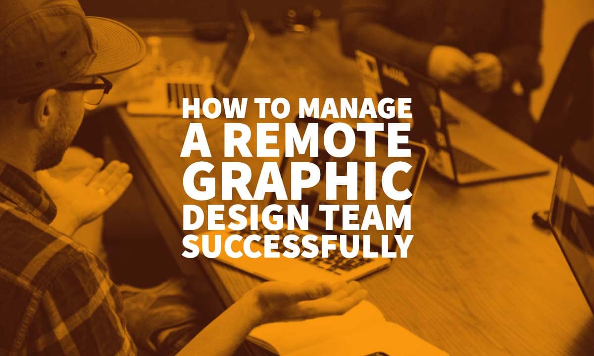 Manage Remote Graphic Design Team