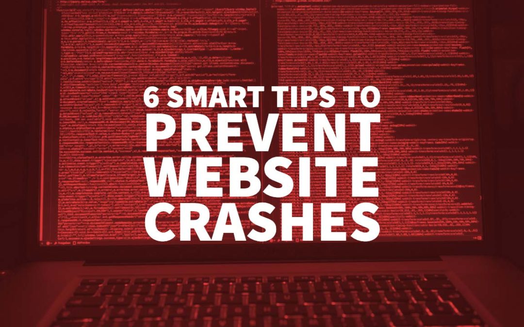 6 Smart Tips to Prevent Website Crashes