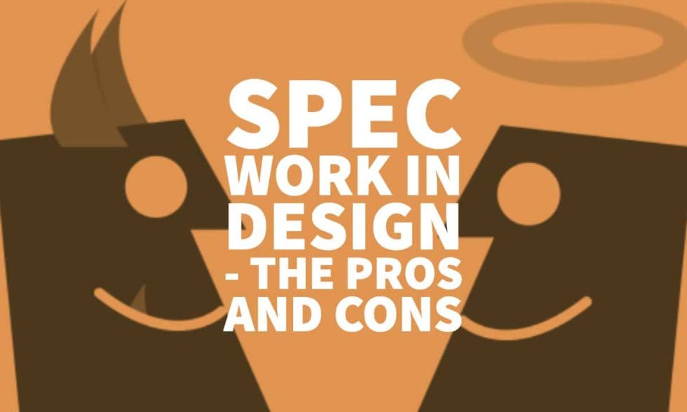 Spec Work In Design - Pros & Cons For Businesses In 2022