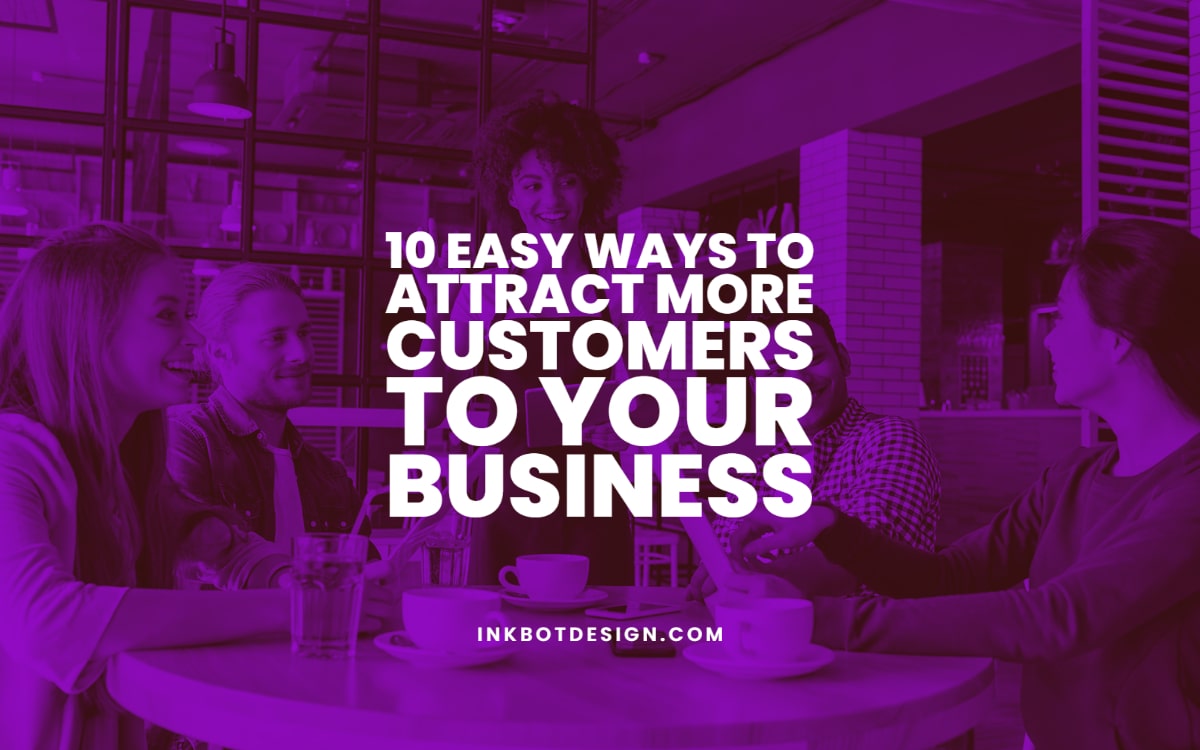 Ways To Attract More Customers Business