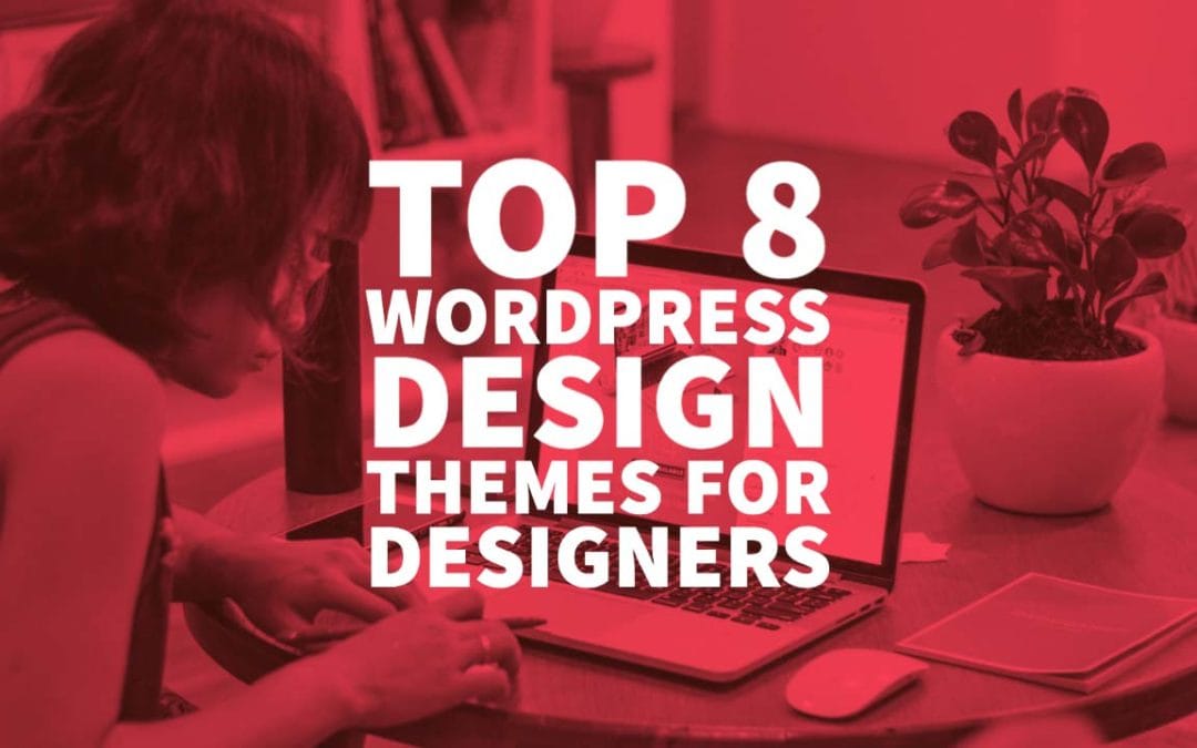 Best Ecommerce WordPress Themes 2021 Top 8 WordPress Design Themes For Designers In 2020 & 2021