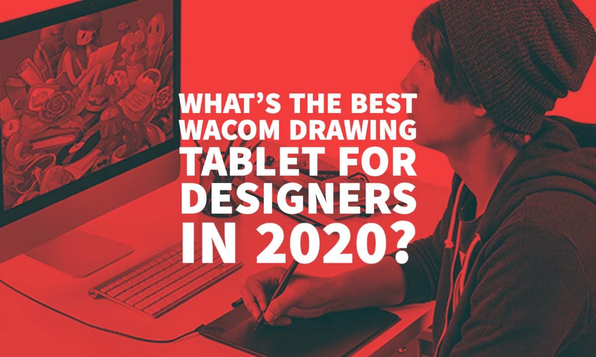 Best Wacom Drawing Tablet Designers