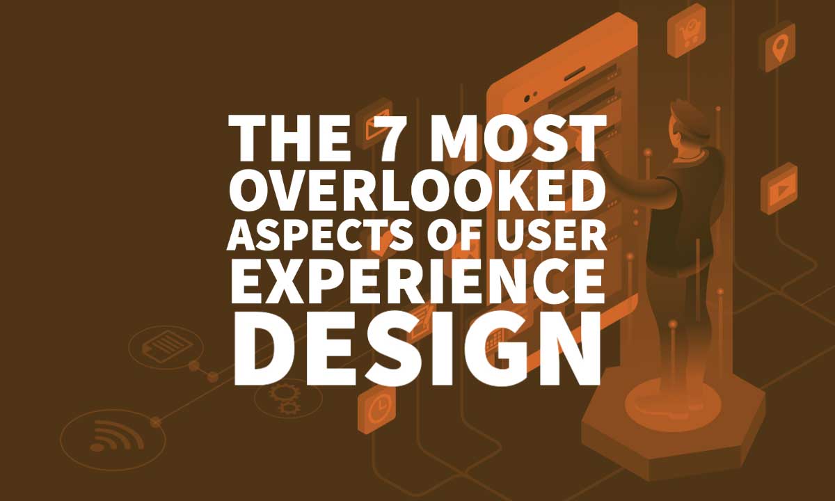 User Experience Design Overlooked Aspects