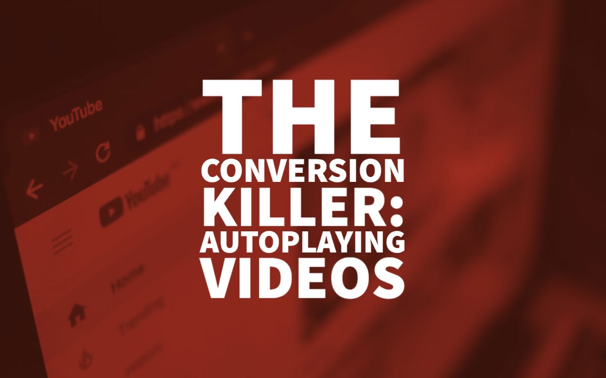 Autoplaying Videos Conversion Marketing