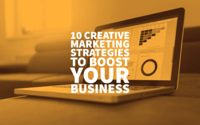 10 Creative Marketing Strategies To Boost Business In 2022