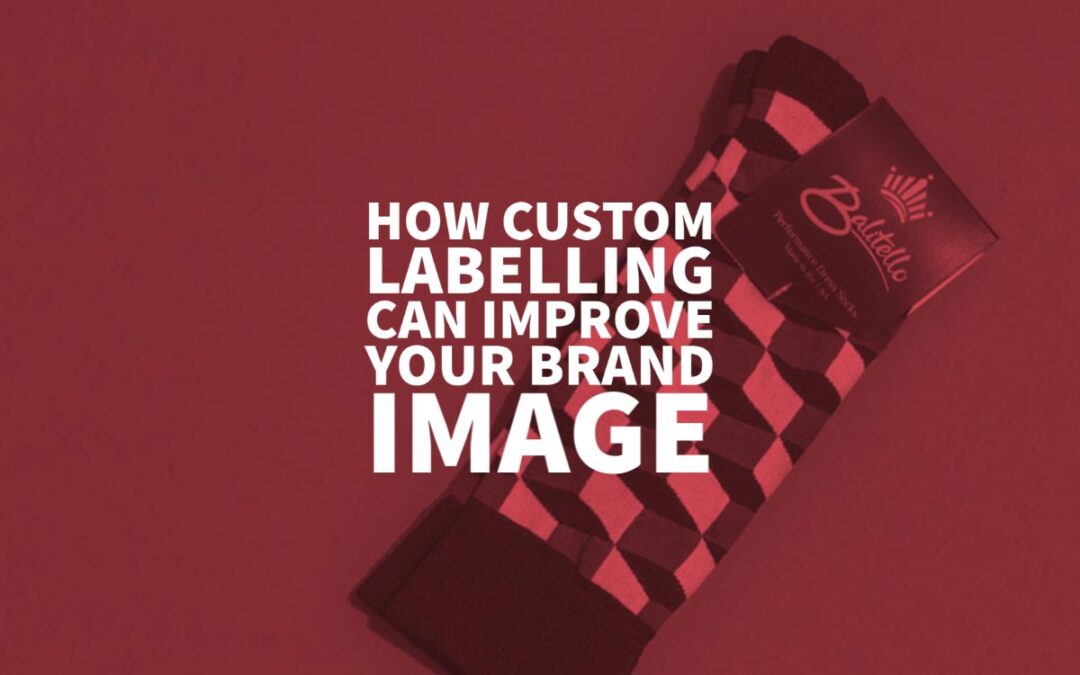How Custom Labelling Can Improve Your Brand Image
