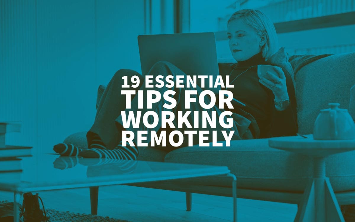 Essential Tips For Working Remotely