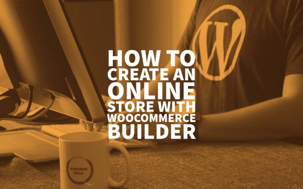 How To Create An Online Store Woocommerce