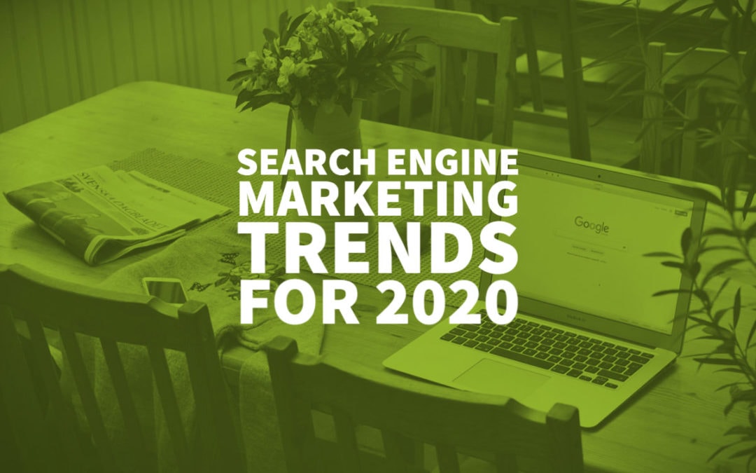 Search Engine Marketing Trends 2020
