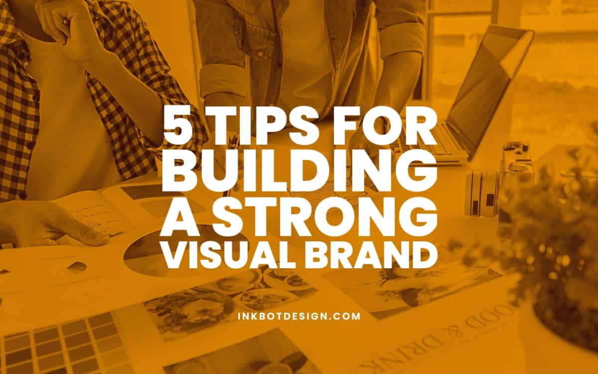 Tips For Building A Visual Brand 2023 2024 