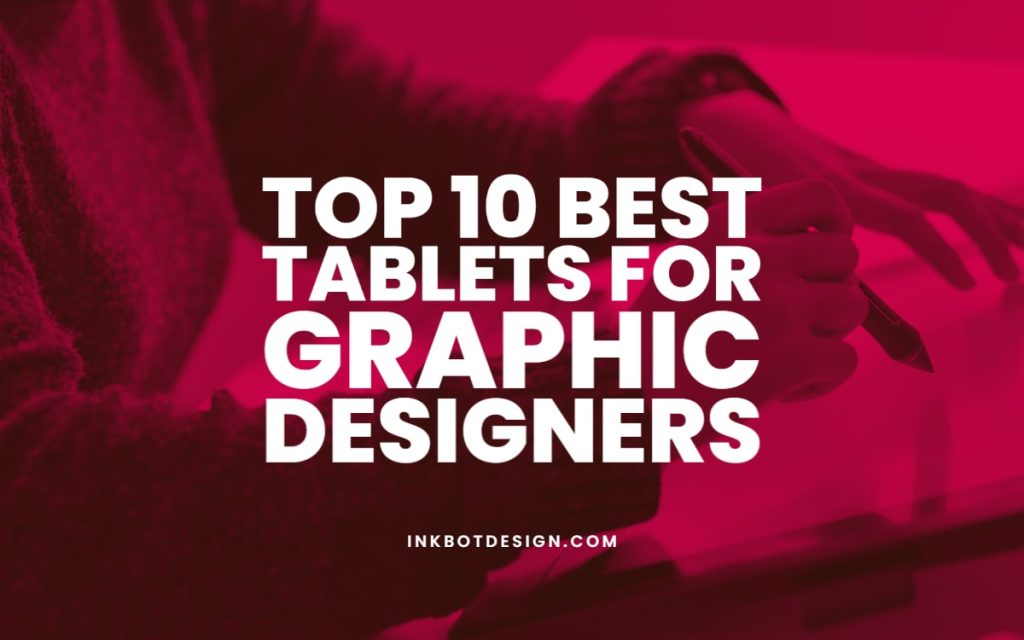 Best Tablets For Graphic Designers 2023