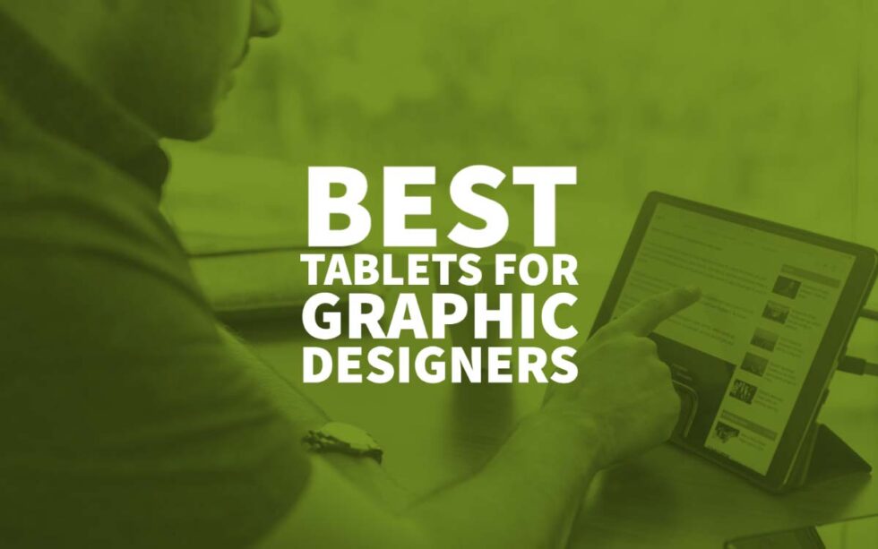 Best Tablets For Graphic Designers In 2022 Inkbot Design