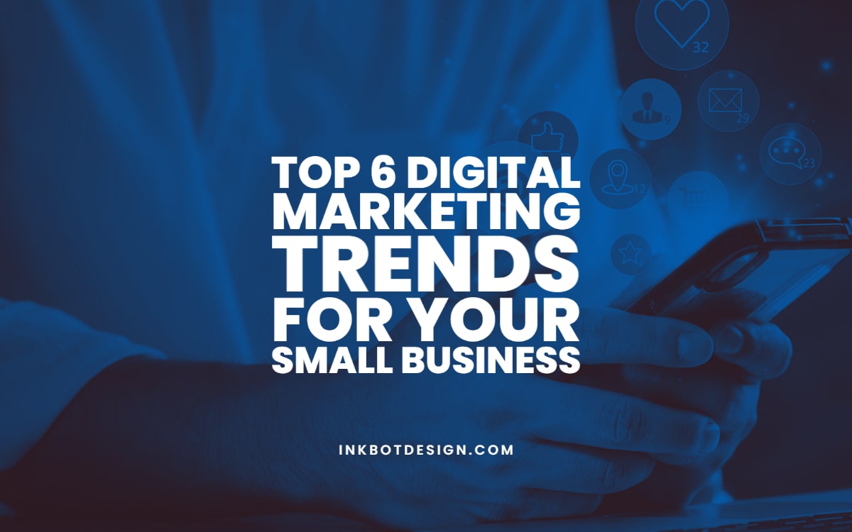 Digital Marketing Trends Small Business 2022 2023