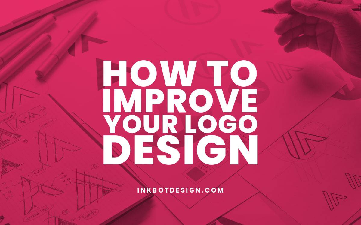 How To Improve Your Logo Design: (A 2024 Branding Guide)