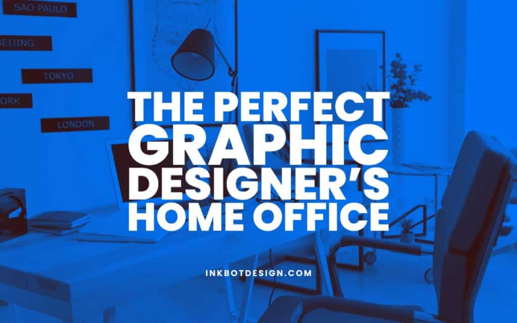 Perfect Graphic Designer'S Home Office 2023 2024