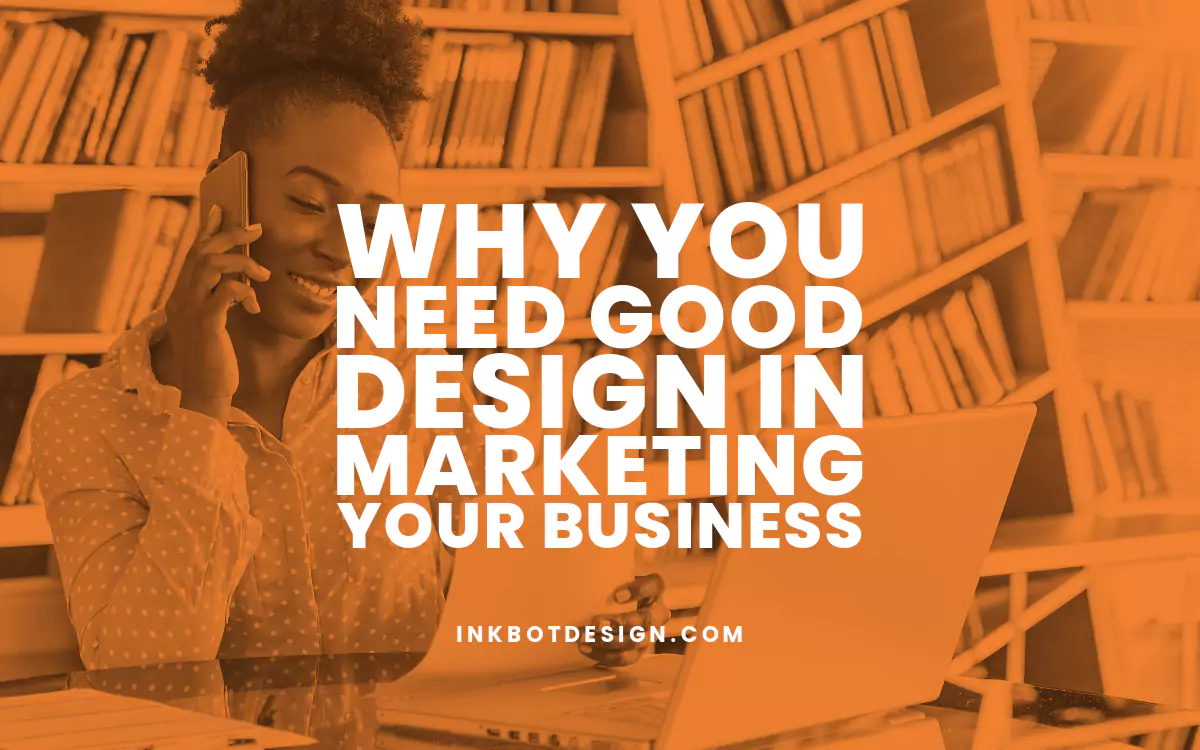 Good Design Good Design For Marketing Business 2024