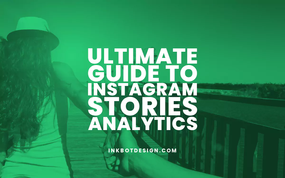 Instagram Stories Analytics Ultimate Guide 2024