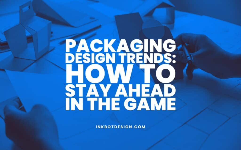 Packaging Design Trends 2023 Inspiration