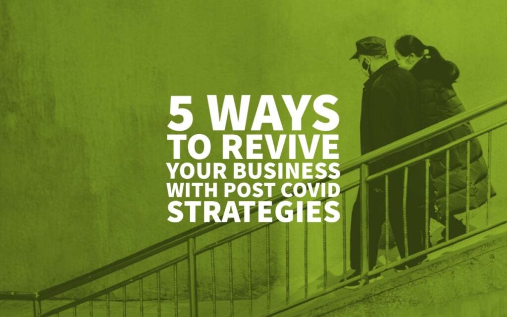 Strategies To Revive Your Business Covid