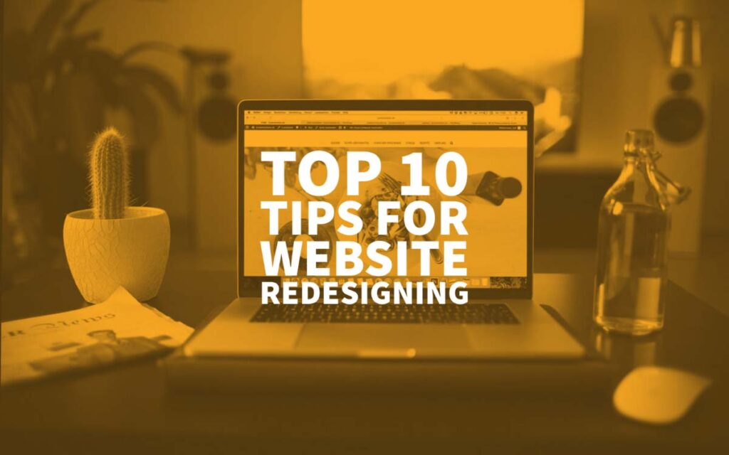 Top 10 Tips For Website Redesigning In 2022