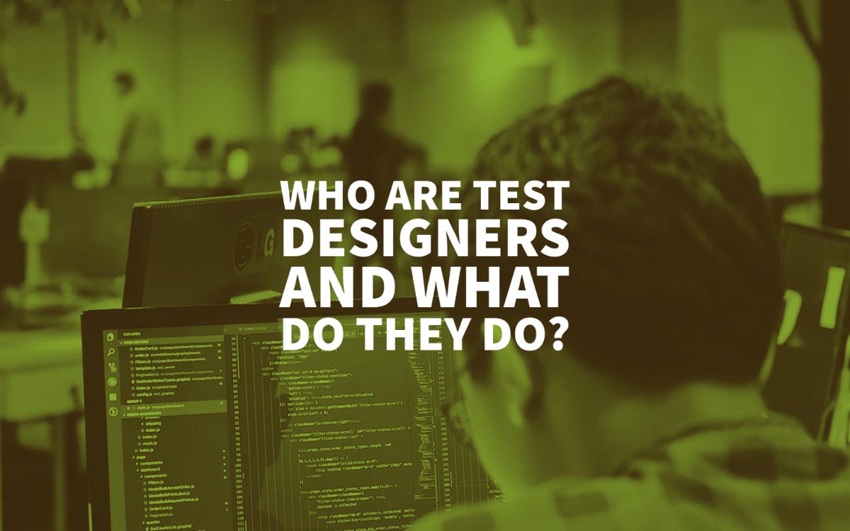 Who Are Test Designers What Do They Do