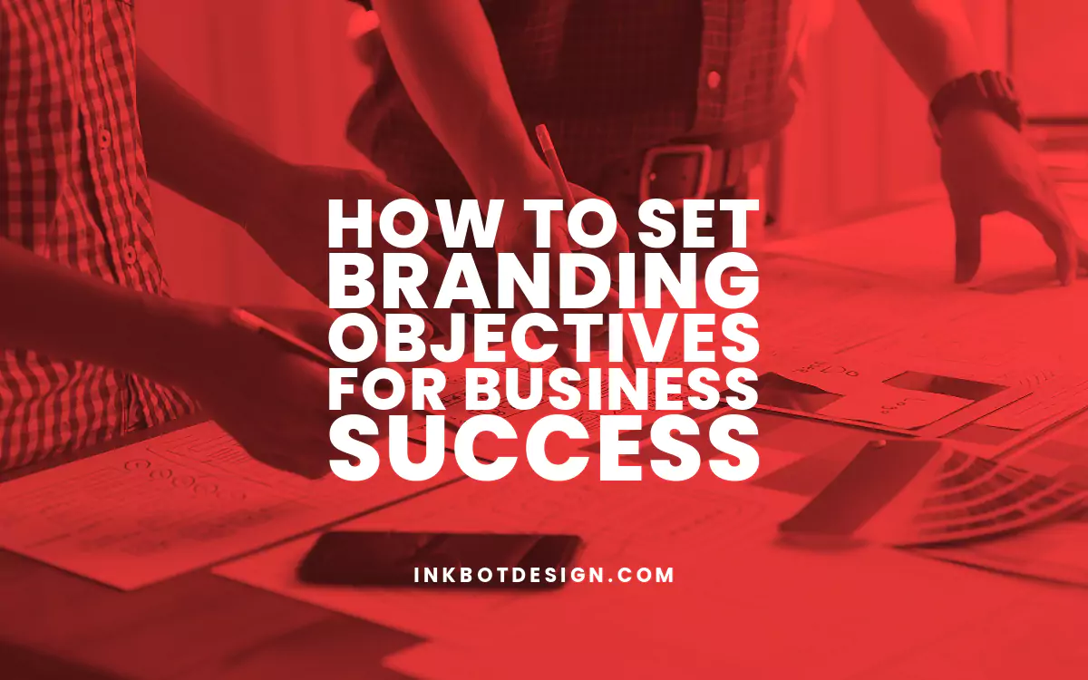 Branding Objectives Branding Objectives For Business Success 2023 2024