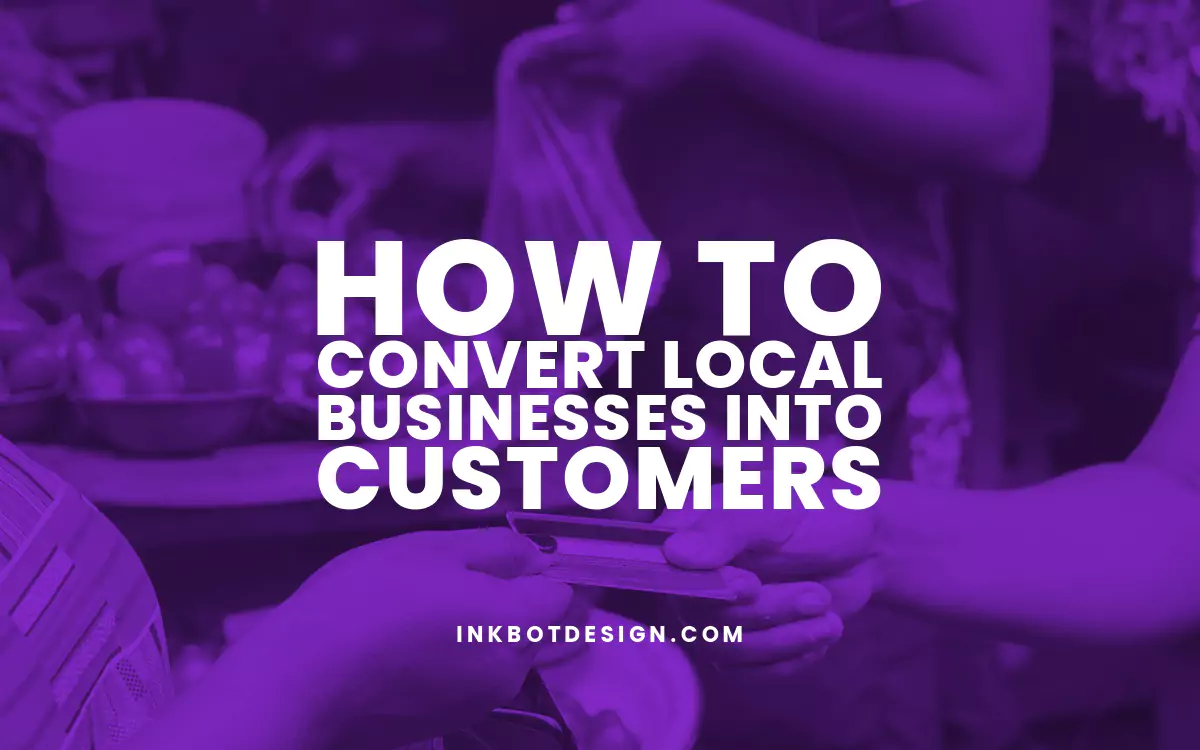 Local Businesses How To Convert Local Businesses Customers 2024