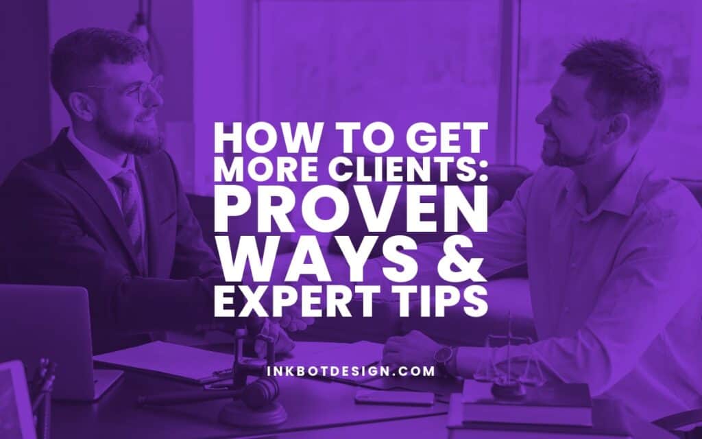 How To Get More Clients Expert Tips 2023 2024