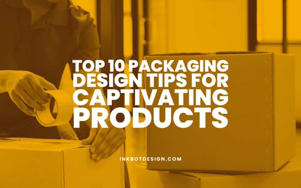 Top 10 Packaging Design Tips 2023 2024