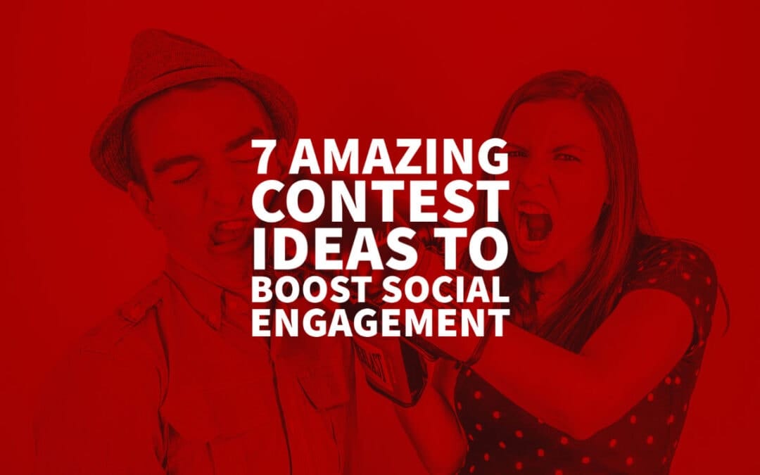 7 Amazing Contest Ideas to Boost Social Engagement