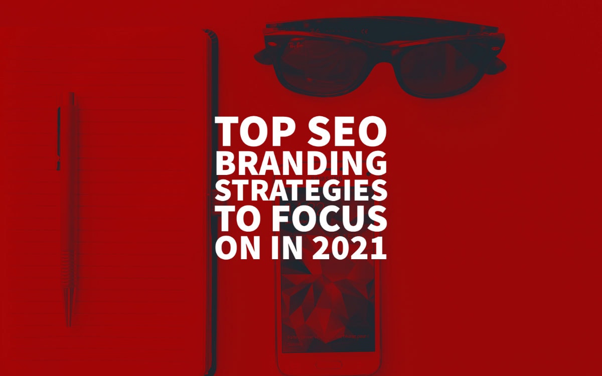 Seo Branding Strategies 2021