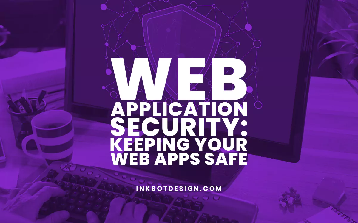 Web Application Security Web Application Security Keeping Web Apps Safe 2024