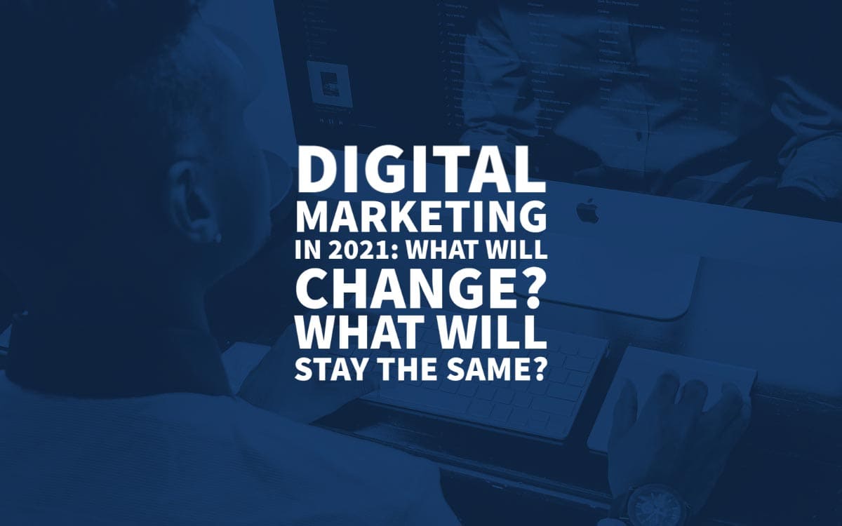 Digital Marketing In 2021